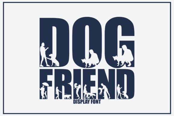 Dog Friend: The Perfect Display Font for Small Business Branding