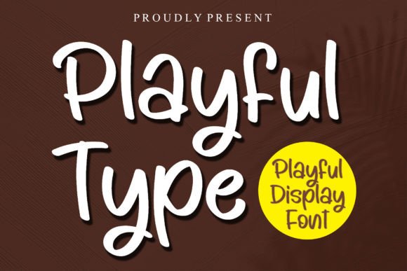 Playful Type: A Whimsical Display Font for Joyful Branding