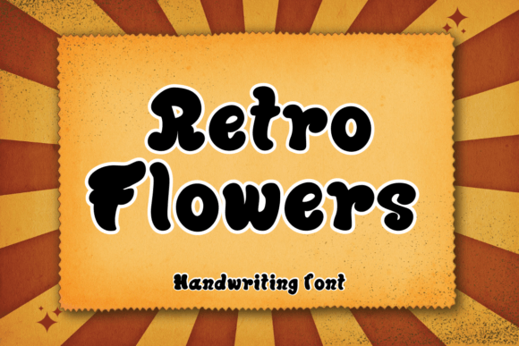 Retro Flowers: The Whimsical Handwritten Display Font for Nostalgic Branding