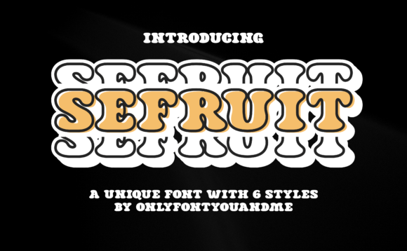 Sefruit: A Groovy Display Font for Campaigns and Social Media