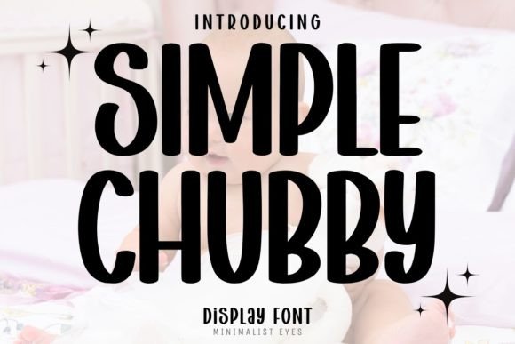 Simple Chubby: A Bold Display Font for Modern Web Design